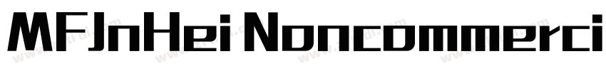 MFJnHei Noncommercia字体转换